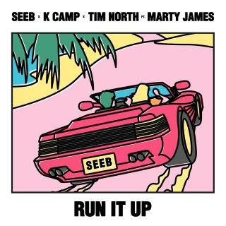 Seeb, K CAMP, & Tim North ft. featuring Marty James Run It Up cover artwork