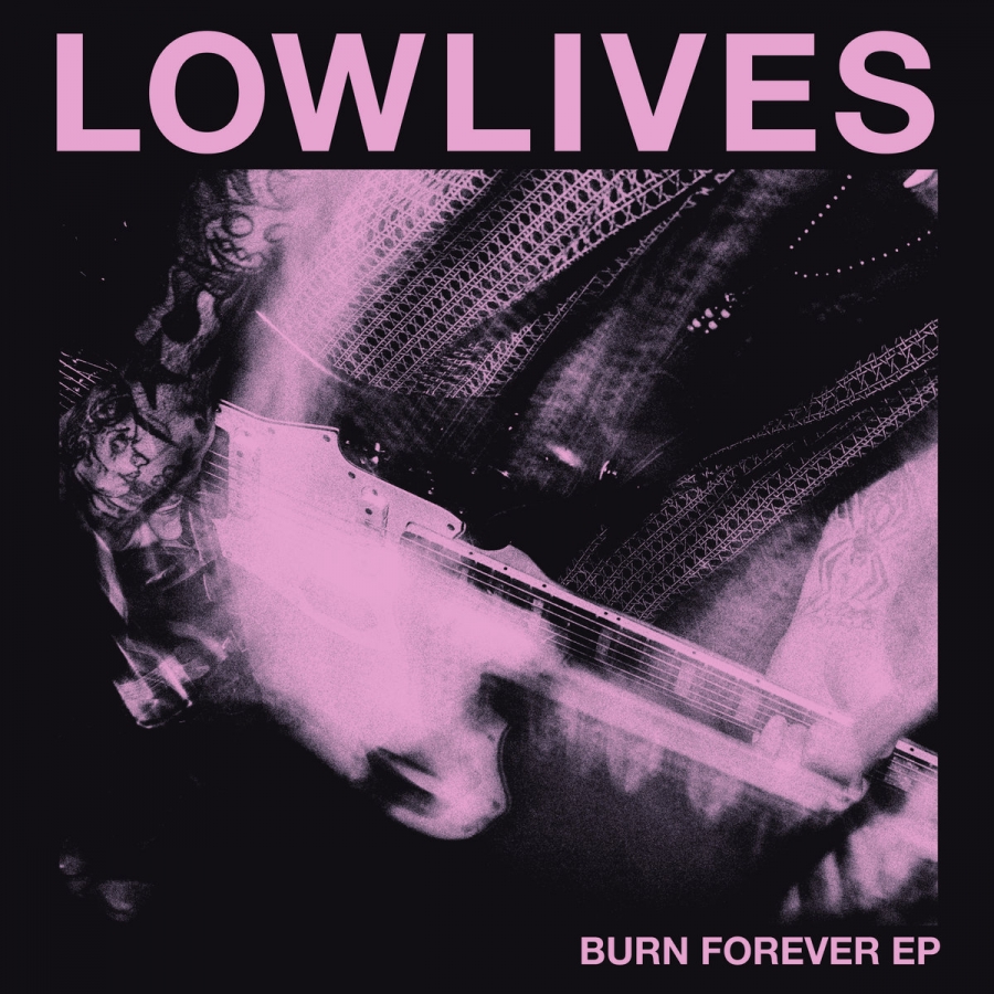 LOWLIVES — Burn Forever cover artwork