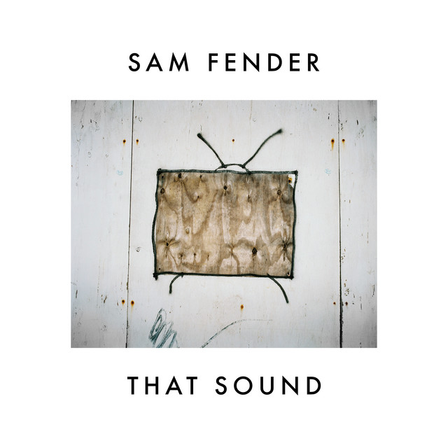 Sam Fender — That Sound cover artwork