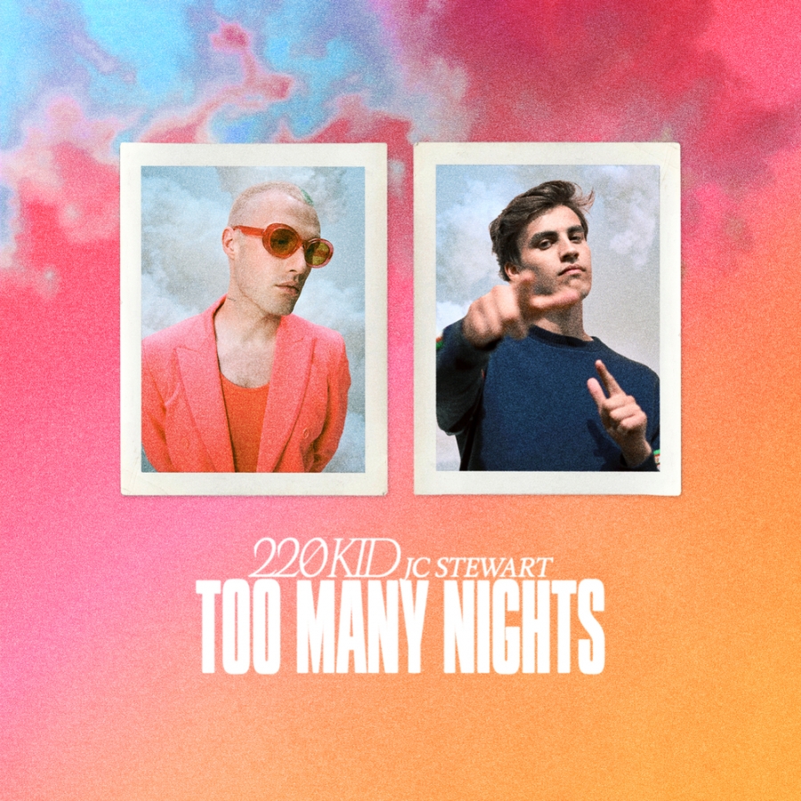 220 KID & JC Stewart — Too Many Nights cover artwork