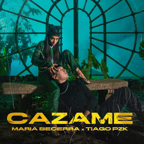 Maria Becerra ft. featuring Tiago PZK Cazame cover artwork