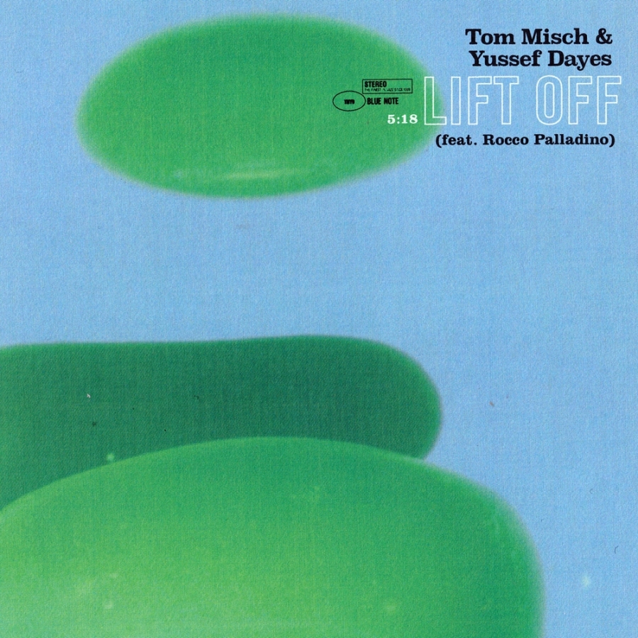 Tom Misch & Yussef Dayes ft. featuring Rocco Palladino Lift Off cover artwork