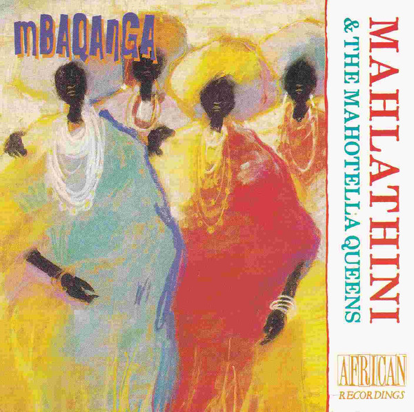 Mahotella Queens ft. featuring Mahlathini Mbaqanga cover artwork