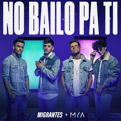 Migrantes & MYA — No Bailo Pa Ti cover artwork
