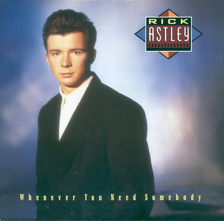 Rick Astley Whenever You Need Somebody cover artwork