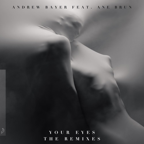 Andrew Bayer featuring Ane Brun — Your Eyes (Nuage Remix) cover artwork