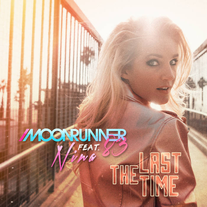 Moonrunner83 & Nina — The Last Time cover artwork