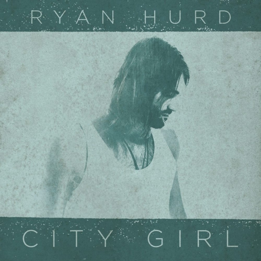 Ryan Hurd — City Girl cover artwork