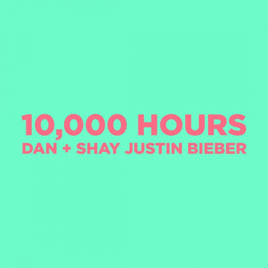Dan + Shay ft. featuring Justin Bieber 10.000 hours cover artwork