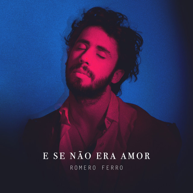 Romero Ferro — E Se Não Era Amor cover artwork