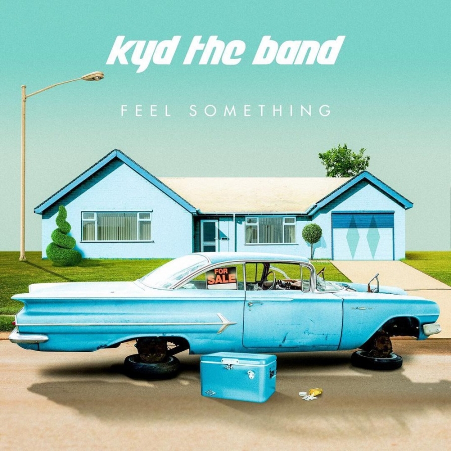 Kyd the Band Feel Something cover artwork