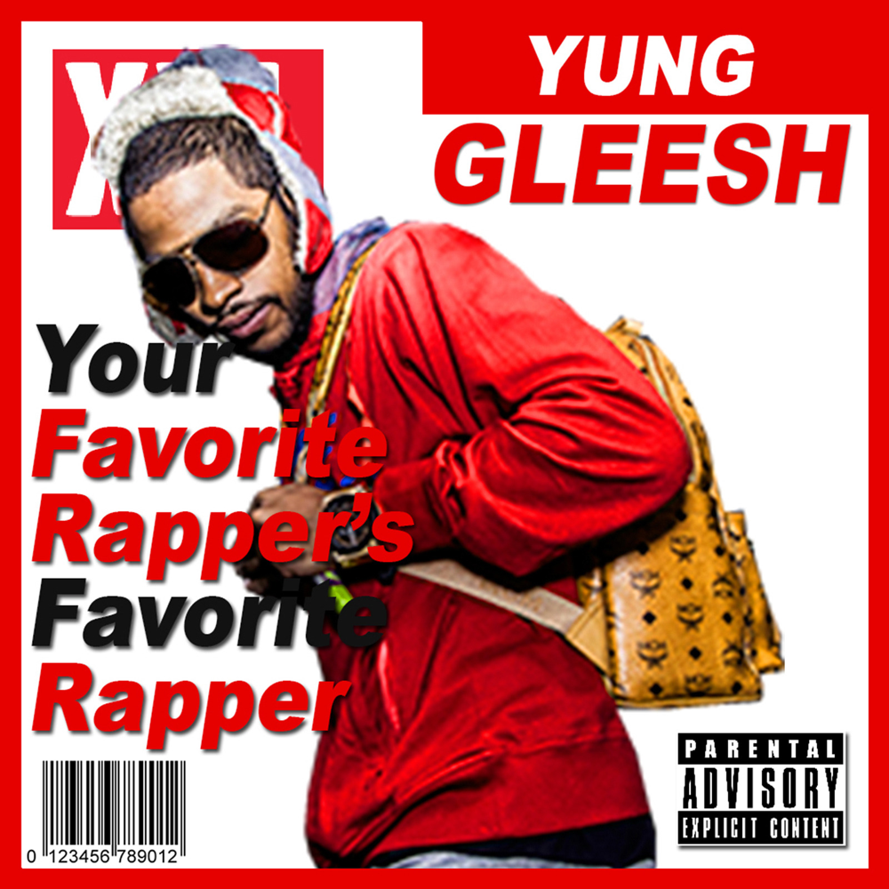 Yung Gleesh Your Favorite Rapper&#039;s Favorite Rapper cover artwork