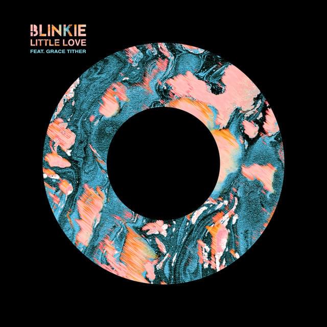 Blinkie ft. featuring Grace Tither Little Love cover artwork