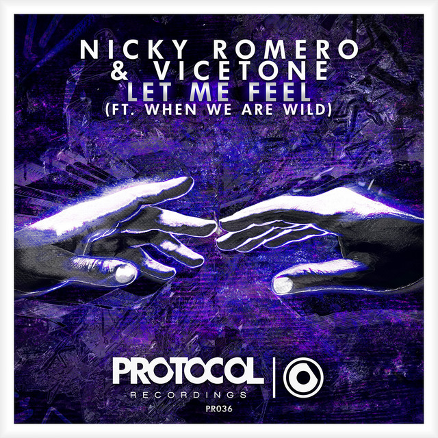 Nicky Romero & Vicetone ft. featuring When We Are Wild Let Me Feel cover artwork
