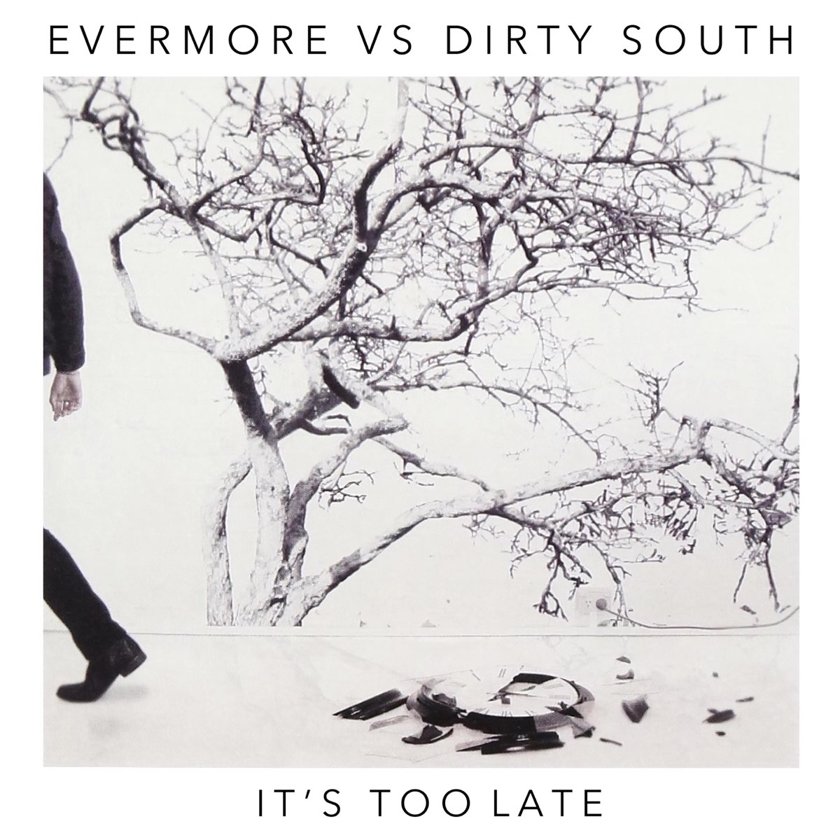 Evermore & Dirty South — It&#039;s Too Late cover artwork