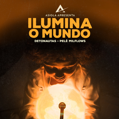 Detonautas Roque Clube featuring Pelé Milflows — Ilumina o Mundo cover artwork