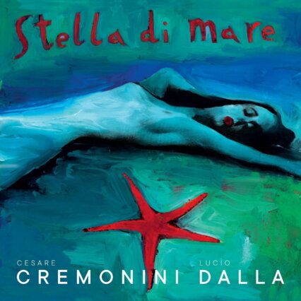 Cesare Cremonini & Lucio Dalla — Stella Di Mare cover artwork