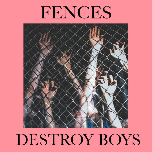 Destroy Boys Fences cover artwork