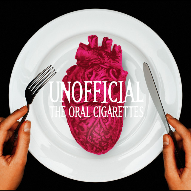 THE ORAL CIGARETTES UNOFFICIAL cover artwork
