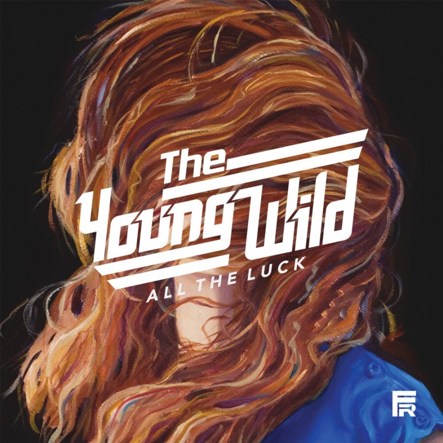 The Young Wild All the Luck - EP cover artwork