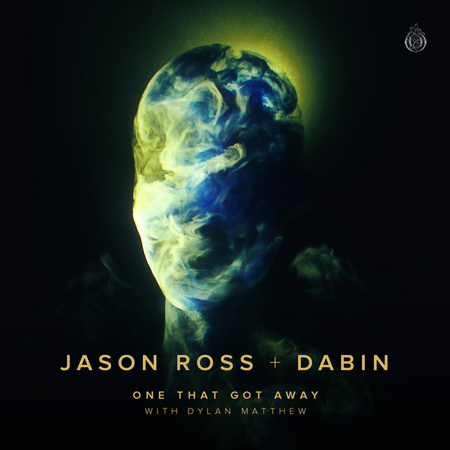 Jason Ross & Dabin ft. featuring Dylan Matthew One That Got Away cover artwork