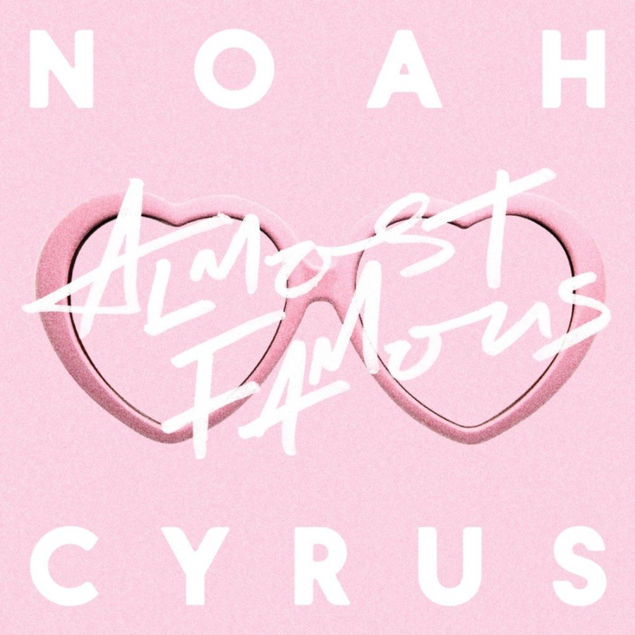 Noah Cyrus — Almost Famous cover artwork