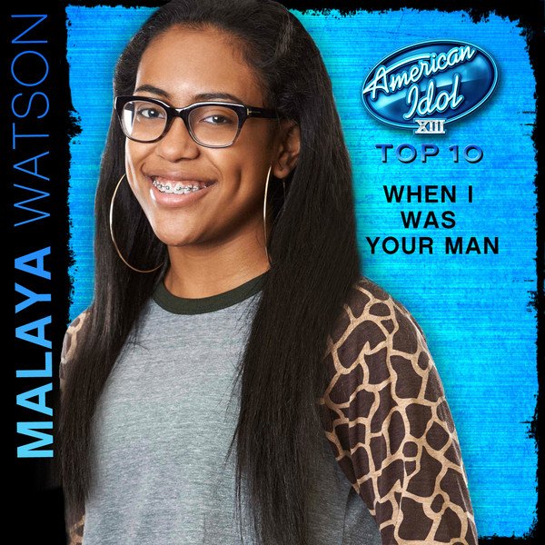Malaya Watson — When I Was Your Man cover artwork