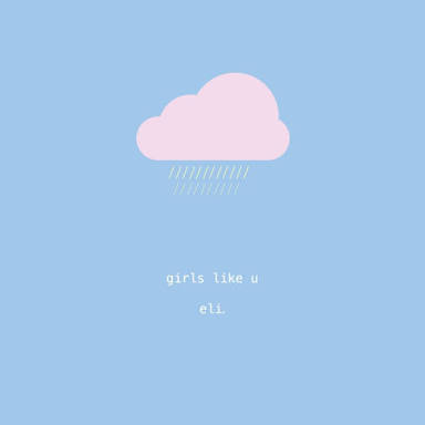eli. girls like u cover artwork