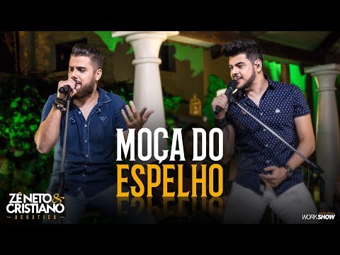 Zé Neto &amp; Cristiano — Moça Do Espelho cover artwork