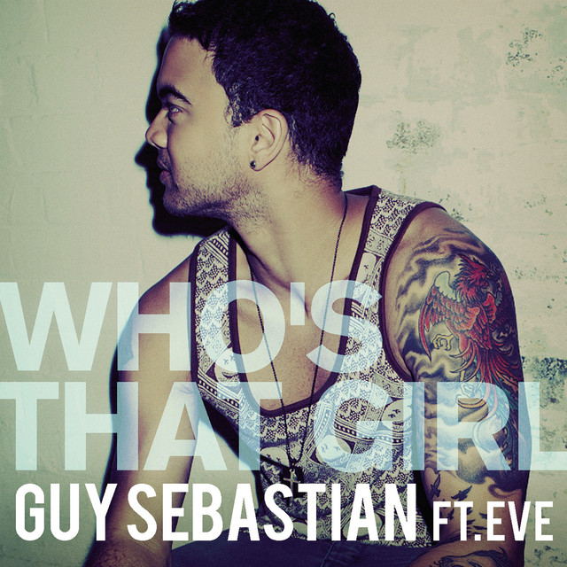 Guy Sebastian featuring Eve — Who&#039;s That Girl cover artwork