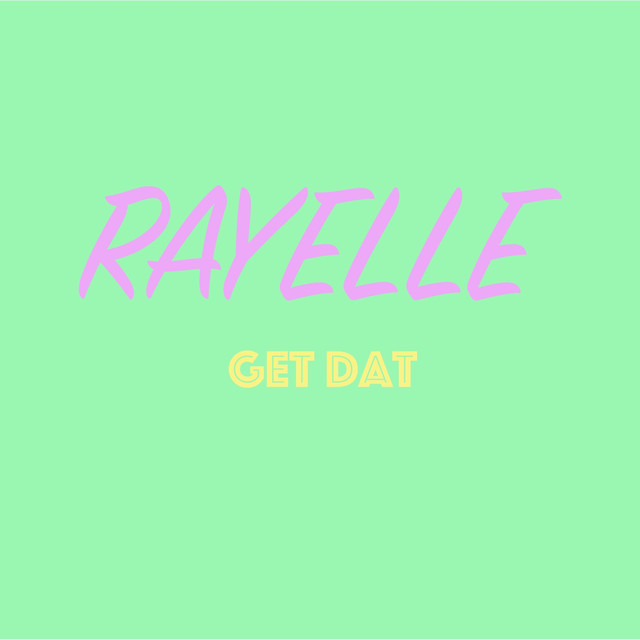 Rayelle — Get Dat cover artwork