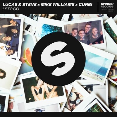 Lucas &amp; Steve, Mike Williams, & Curbi — Let&#039;s Go cover artwork