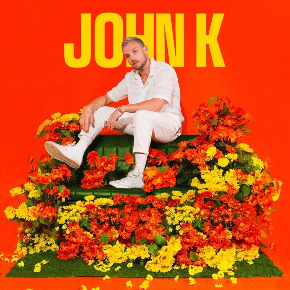 John K — Be Alright cover artwork