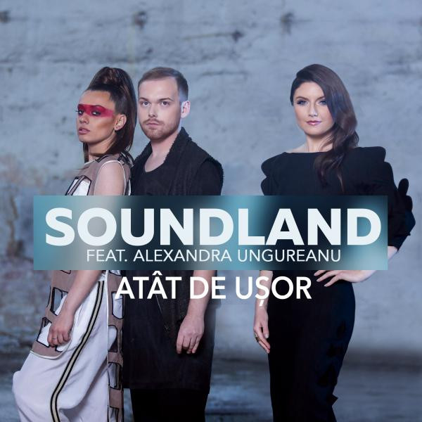 Soundland featuring Alexandra Ungureanu — Atat De Usor cover artwork