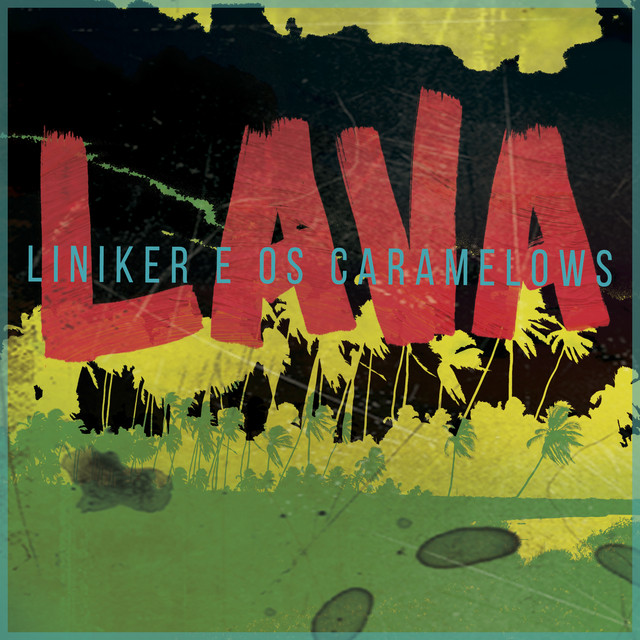 Liniker & Caramelows — Lava cover artwork