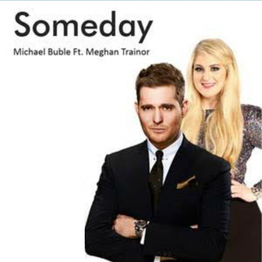Michael Bublé ft. featuring Meghan Trainor Someday cover artwork
