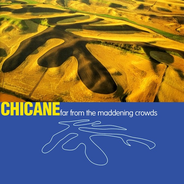 Chicane Far From the Maddening Crowds cover artwork