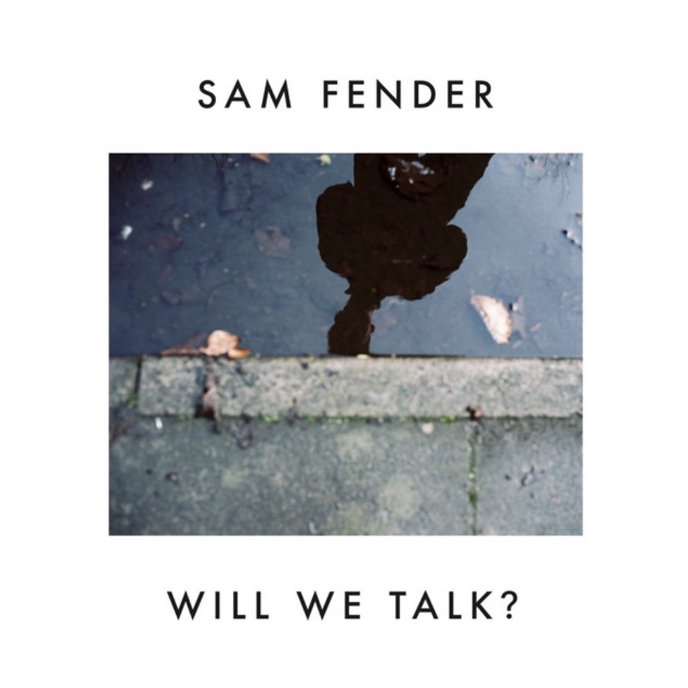 Sam Fender — Will We Talk? cover artwork