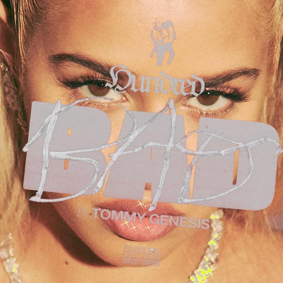 Tommy Genesis — 100 Bad cover artwork