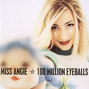 Miss Angie — 100 Million Eyeballs cover artwork