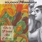 10 & 10,000 Maniacs Our Time in Eden cover artwork