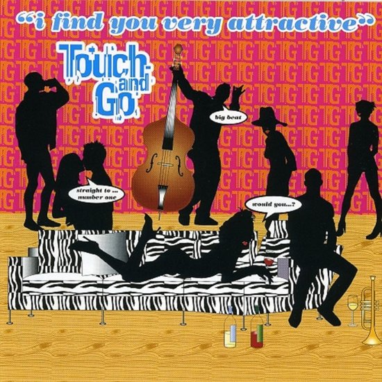Touch and Go I Find You Very Attractive cover artwork