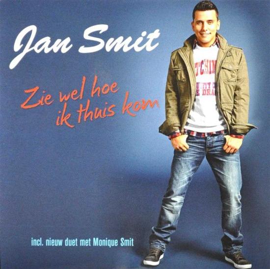 Jan Smit — Zie Wel Hoe Ik Thuis Kom cover artwork