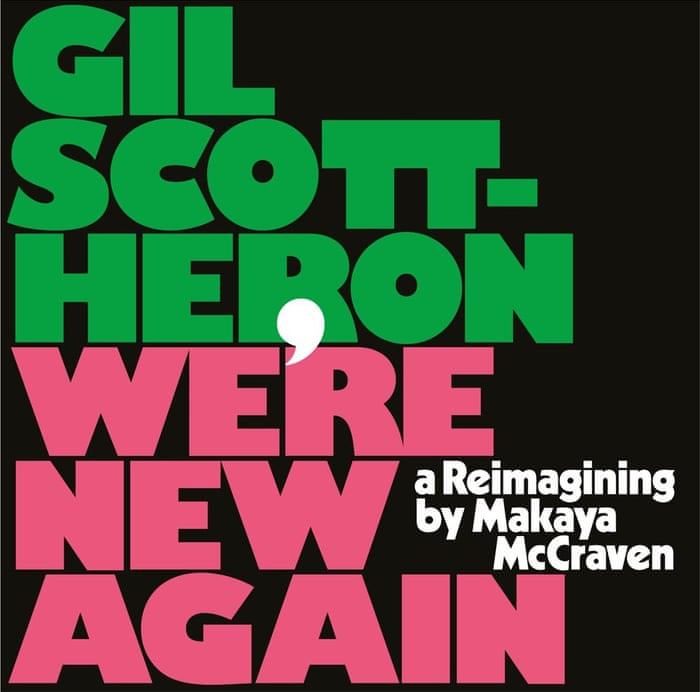 Makaya McCraven & Gil Scott-Heron — I&#039;m New Here cover artwork
