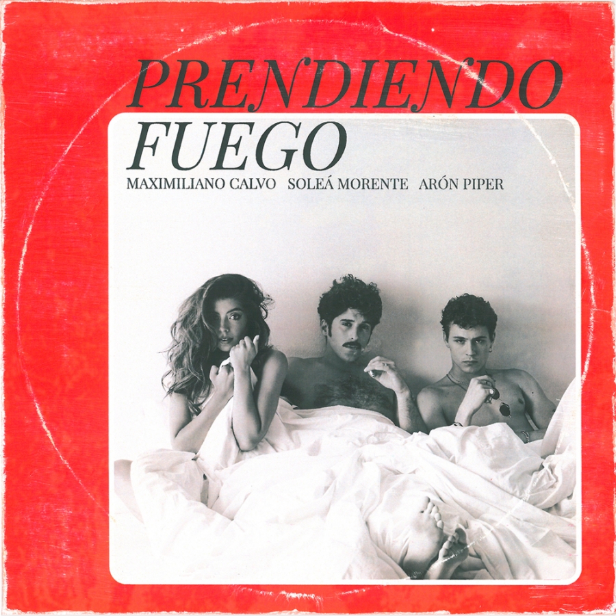 Maximiliano Calvo, ARON, & Soleá Morente — PRENDIENDO FUEGO cover artwork