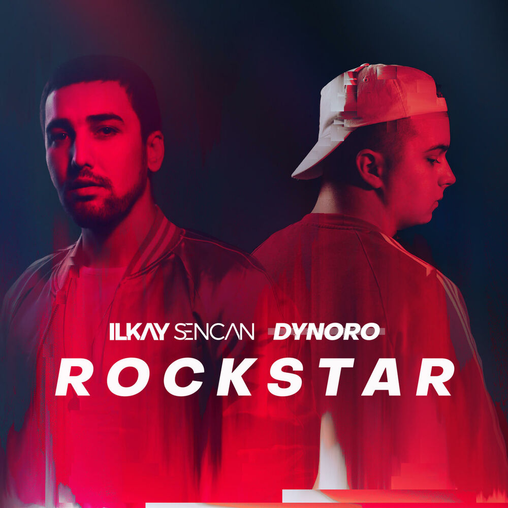 Ilkay Sencan ft. featuring Dynoro Rockstar cover artwork