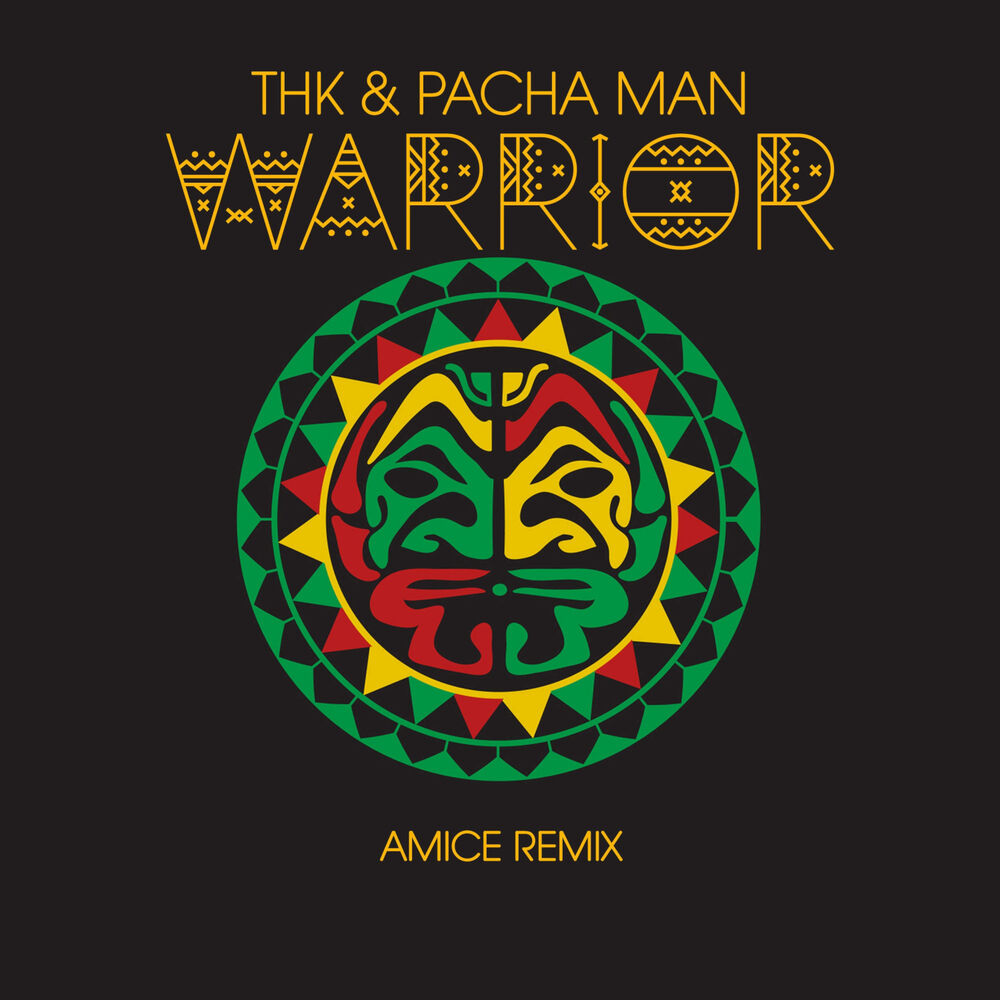 THK & Pacha Man — Warrior (Amice Remix) cover artwork