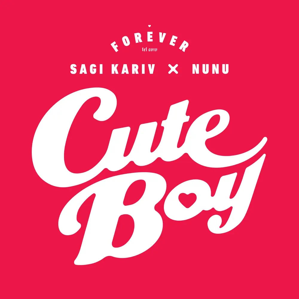 Nunu, Sagi Kariv, & Forever Tel Aviv — Cute Boy cover artwork