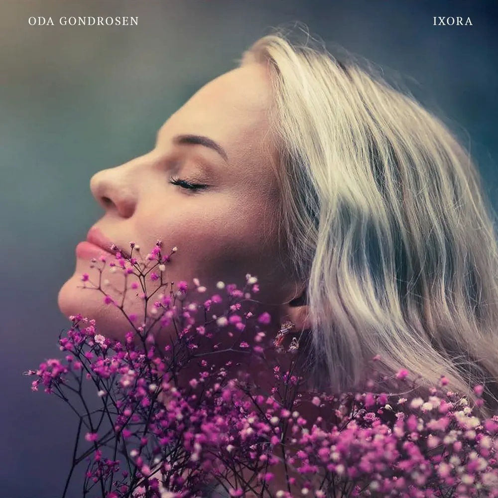 Oda Gondrosen — Ixora cover artwork