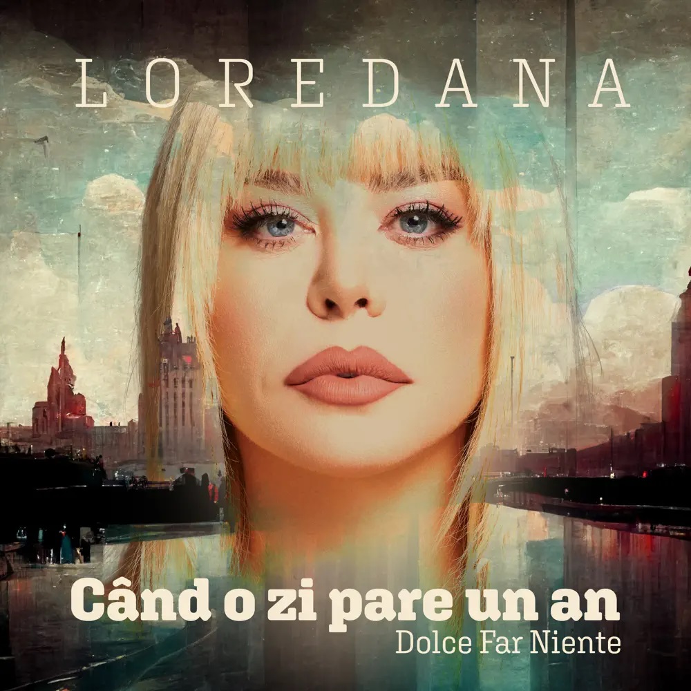 Loredana — Când o zi pare un an (Dolce far niente) cover artwork